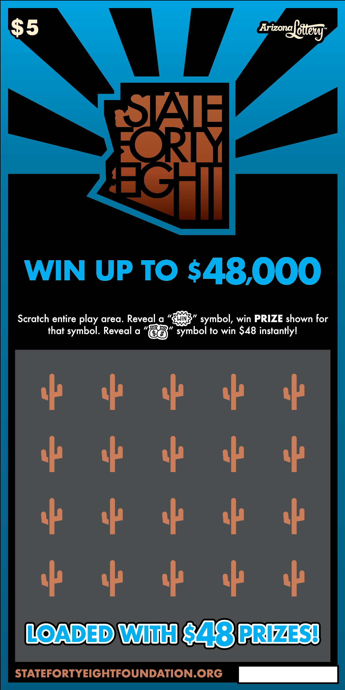 State Forty Eight, $5 ticket, Win Up to $48,000, loaded with $48 prizes, STATEFORTYEIGHTFOUNDATION.ORG