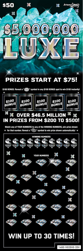 $5,000,000 Luxe, $50 Ticket, Prizes Start at $75, Win Up To 30 Times, Win Up To $5 Million, Over $46.5 Million In Prizes From $200 to $500