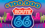 $10 ticket, $100,000 Route 66, loaded with $100 prizes