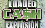 Loaded Cash Explosion, $20 ticket, win up to $2.5 million, loaded with $1,000 prizes, over $20 million in $1,000 prizes