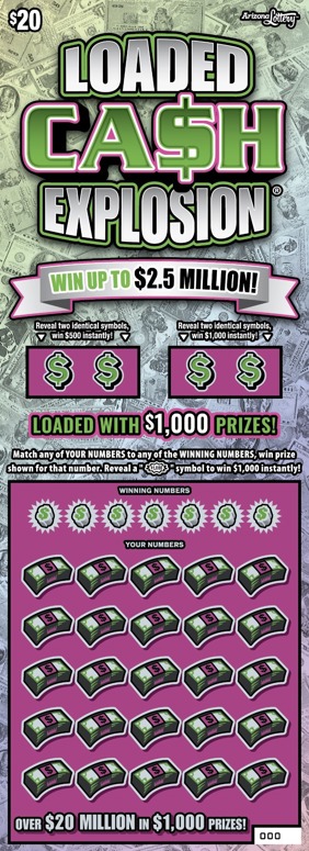 Loaded Cash Explosion, $20 ticket, win up to $2.5 million, loaded with $1,000 prizes, over $20 million in $1,000 prizes