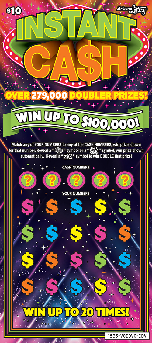 $10 ticket, Instant Cash, win up to $100,000, over 279,000 doubler prizes, win up to 20 times
